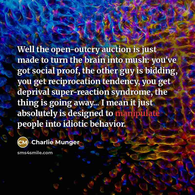 “Well the open-outcry auction is just made to turn the…” quote by Charlie Munger