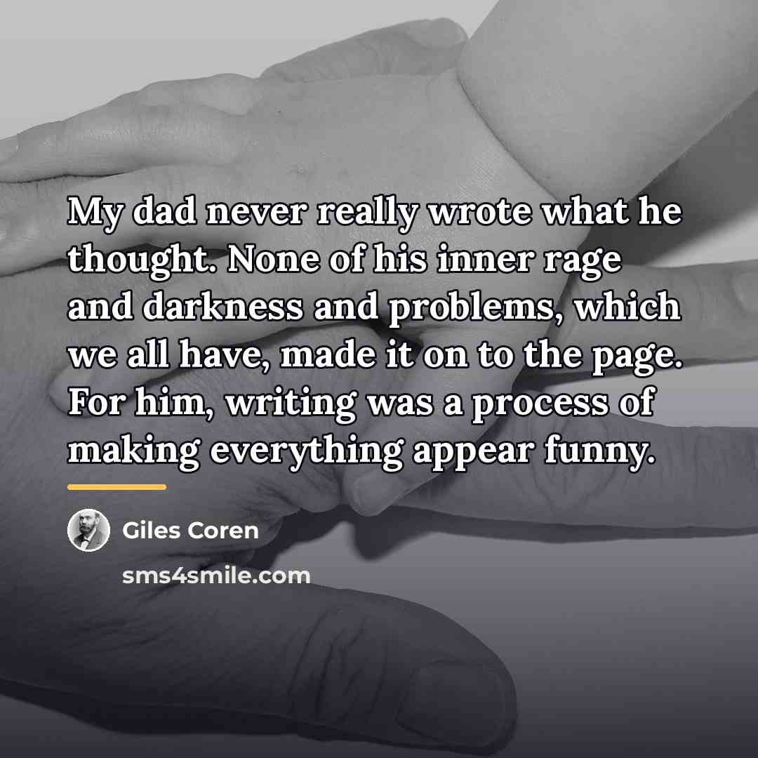 “My dad never really wrote what he thought. None of…” quote by Giles Coren