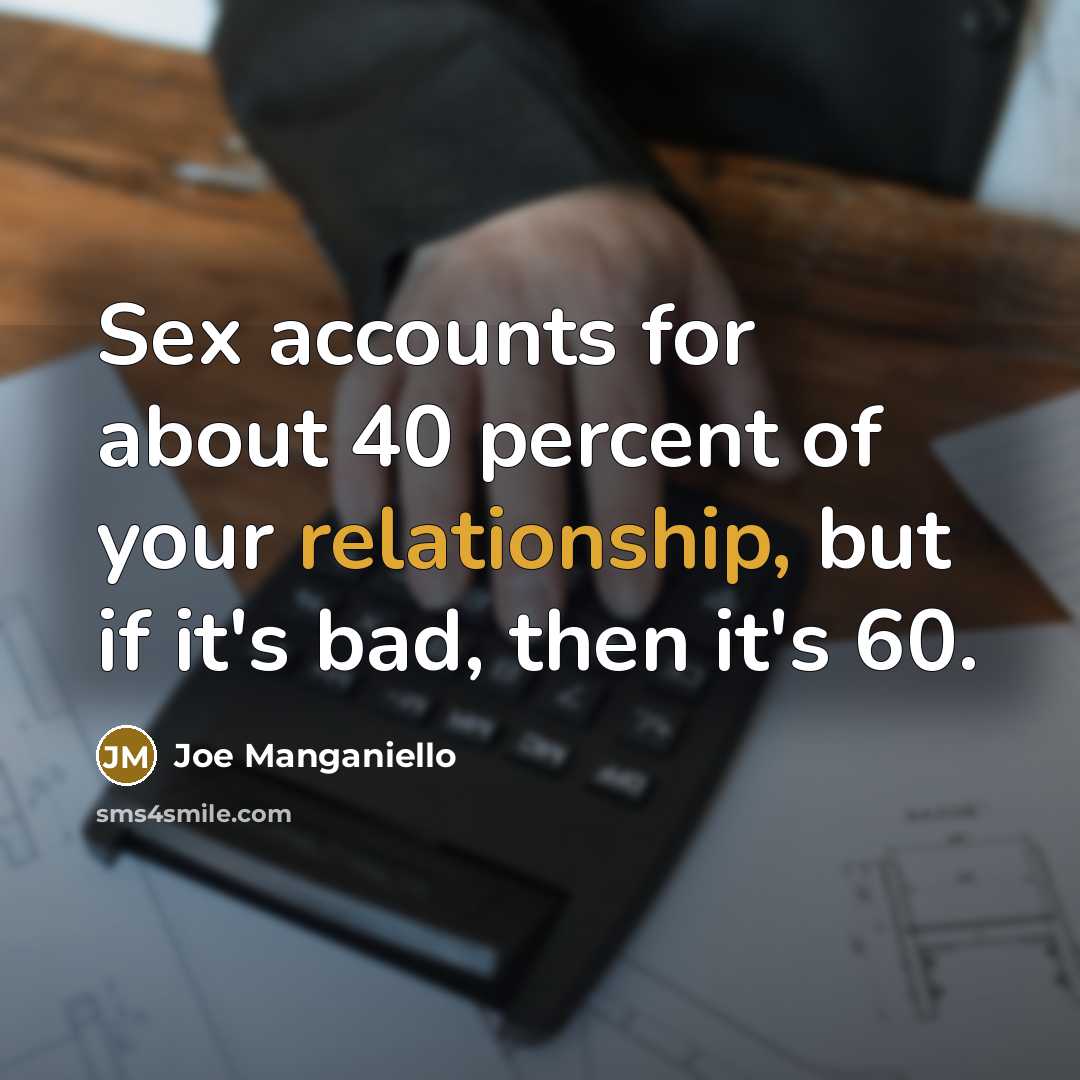 “Sex accounts for about 40 percent of your relationship, but…” quote by Joe Manganiello