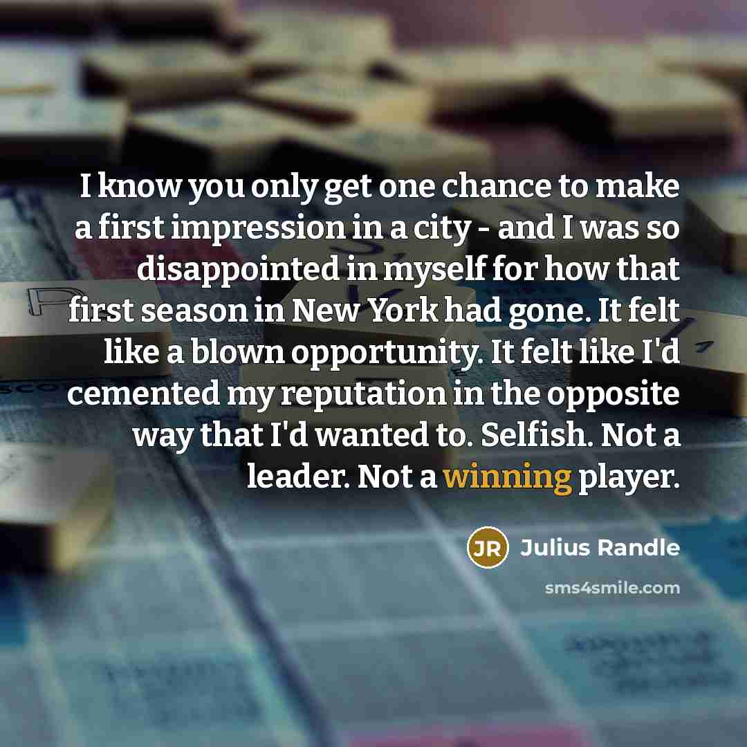 “I know you only get one chance to make a…” quote by Julius Randle