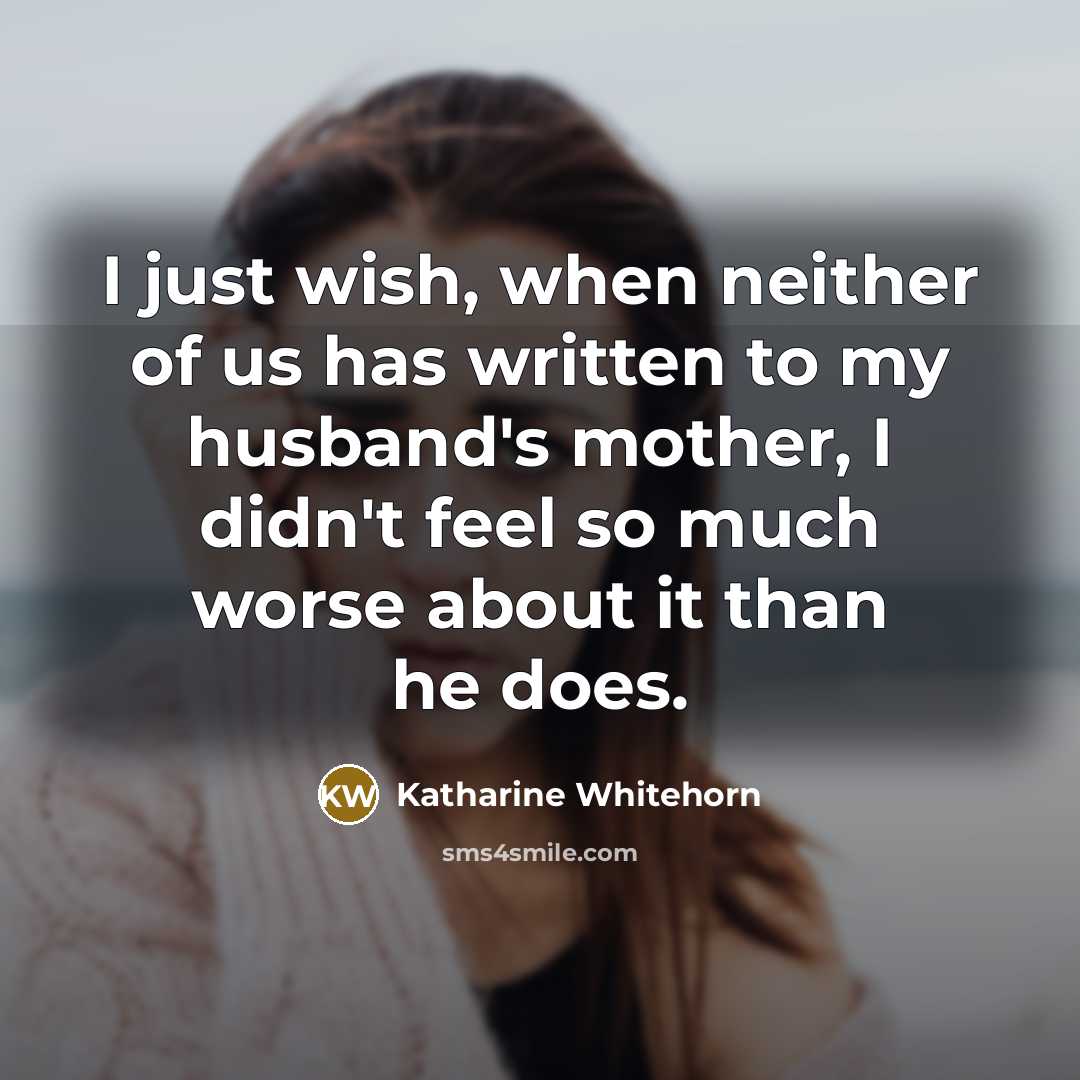 “I just wish, when neither of us has written to…” quote by Katharine Whitehorn