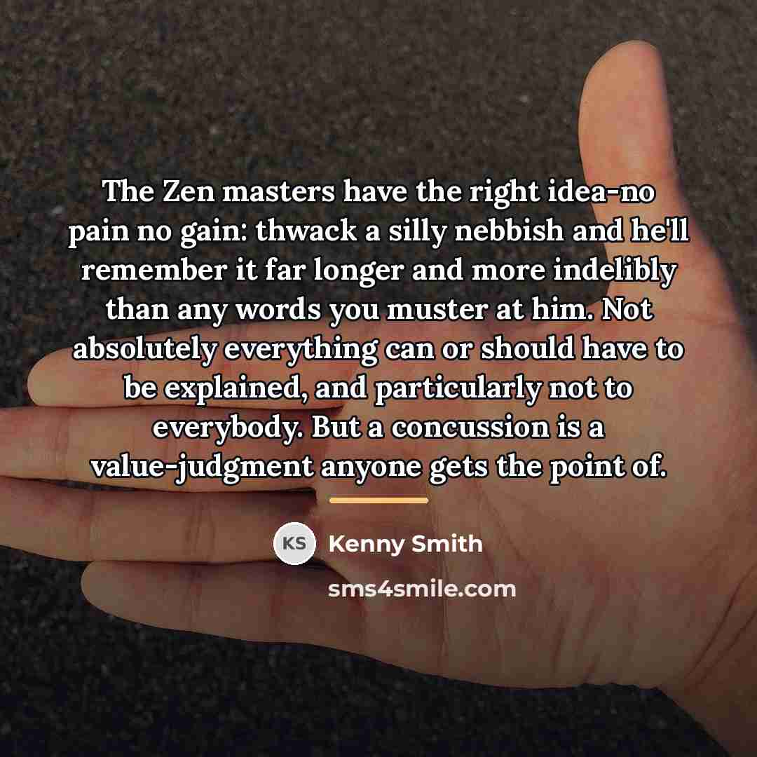 “The Zen masters have the right idea-no pain no gain:…” quote by Kenny Smith