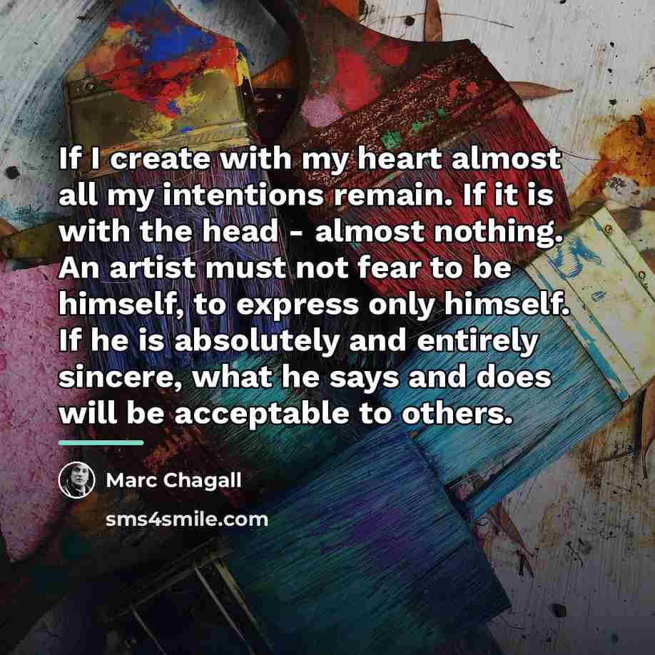 “If I create with my heart almost all my intentions…” quote by Marc Chagall