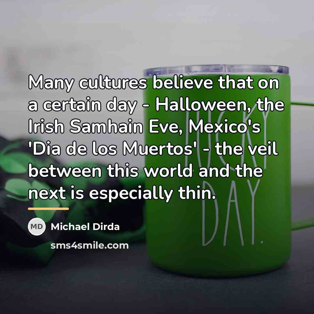 “Many cultures believe that on a certain day - Halloween,…” quote by Michael Dirda