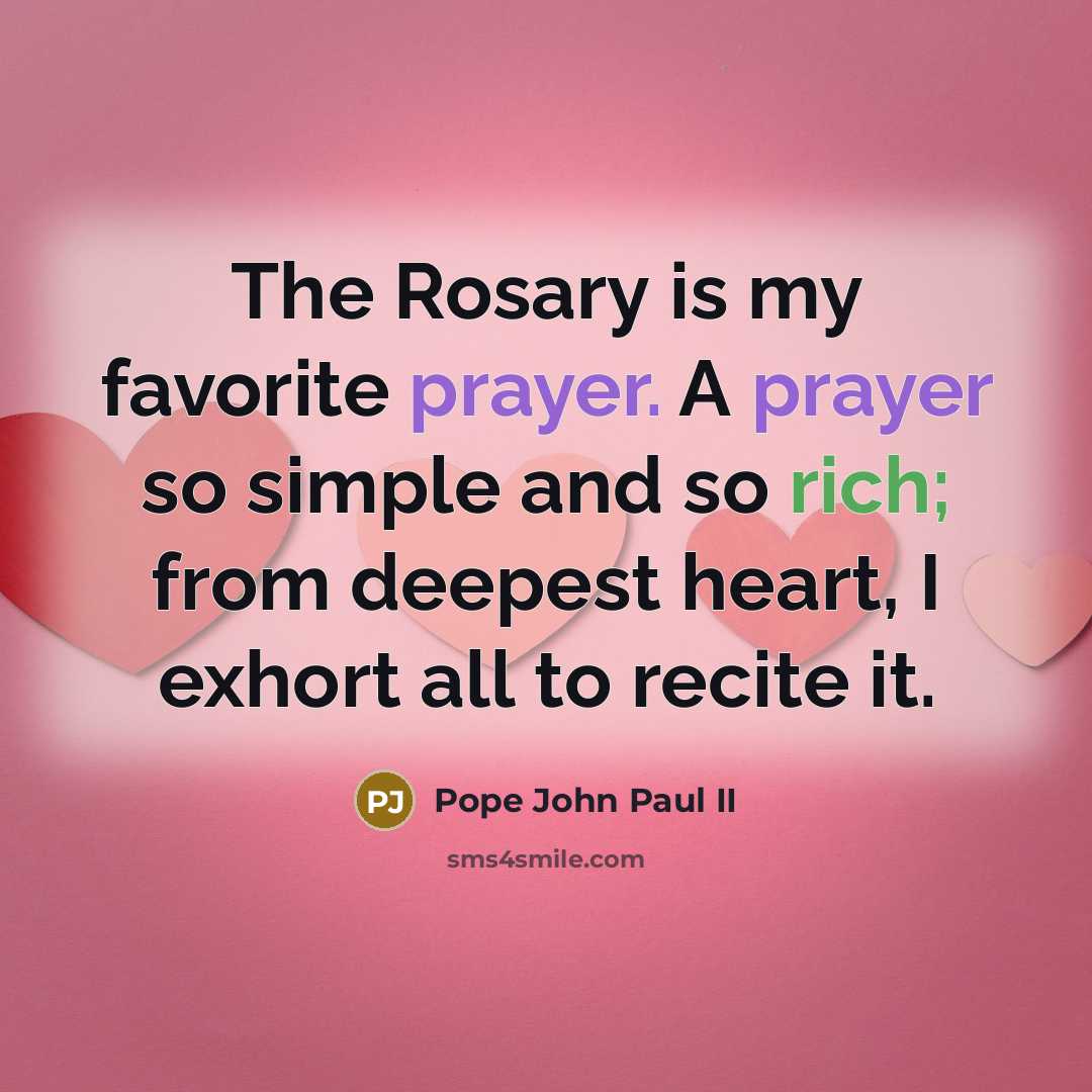 “The Rosary is my favorite prayer. A prayer so simple…” quote by Pope John Paul II