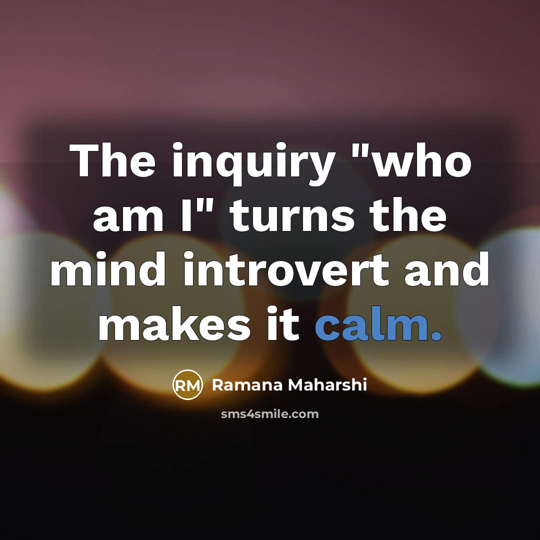 “The inquiry "who am I" turns the mind introvert and…” quote by Ramana Maharshi
