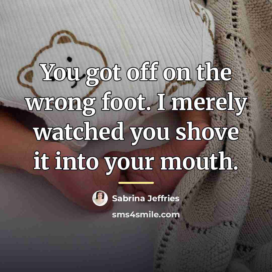 “You got off on the wrong foot. I merely watched…” quote by Sabrina Jeffries