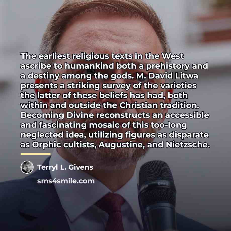 “The earliest religious texts in the West ascribe to humankind…” quote by Terryl L. Givens