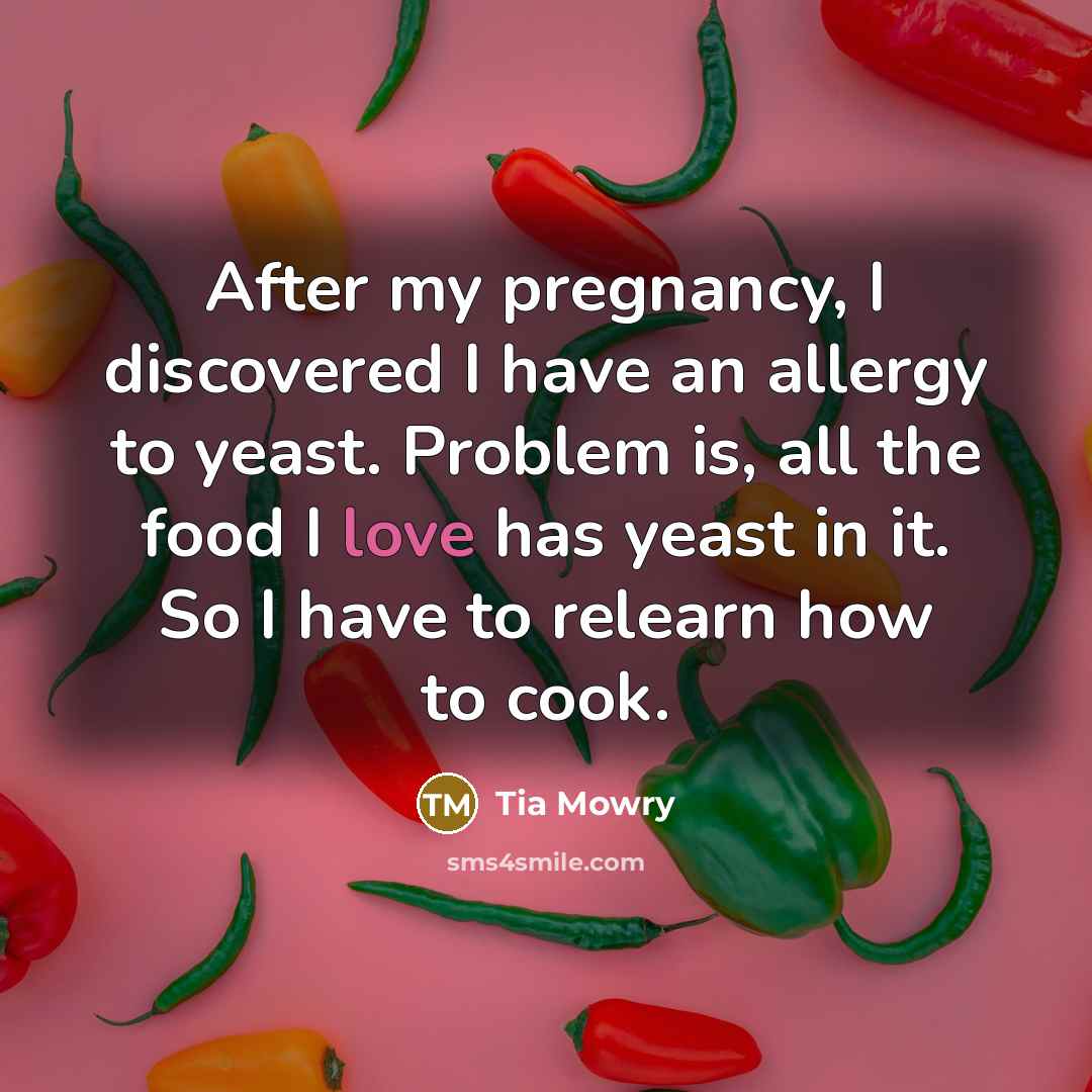 “After my pregnancy, I discovered I have an allergy to…” quote by Tia Mowry