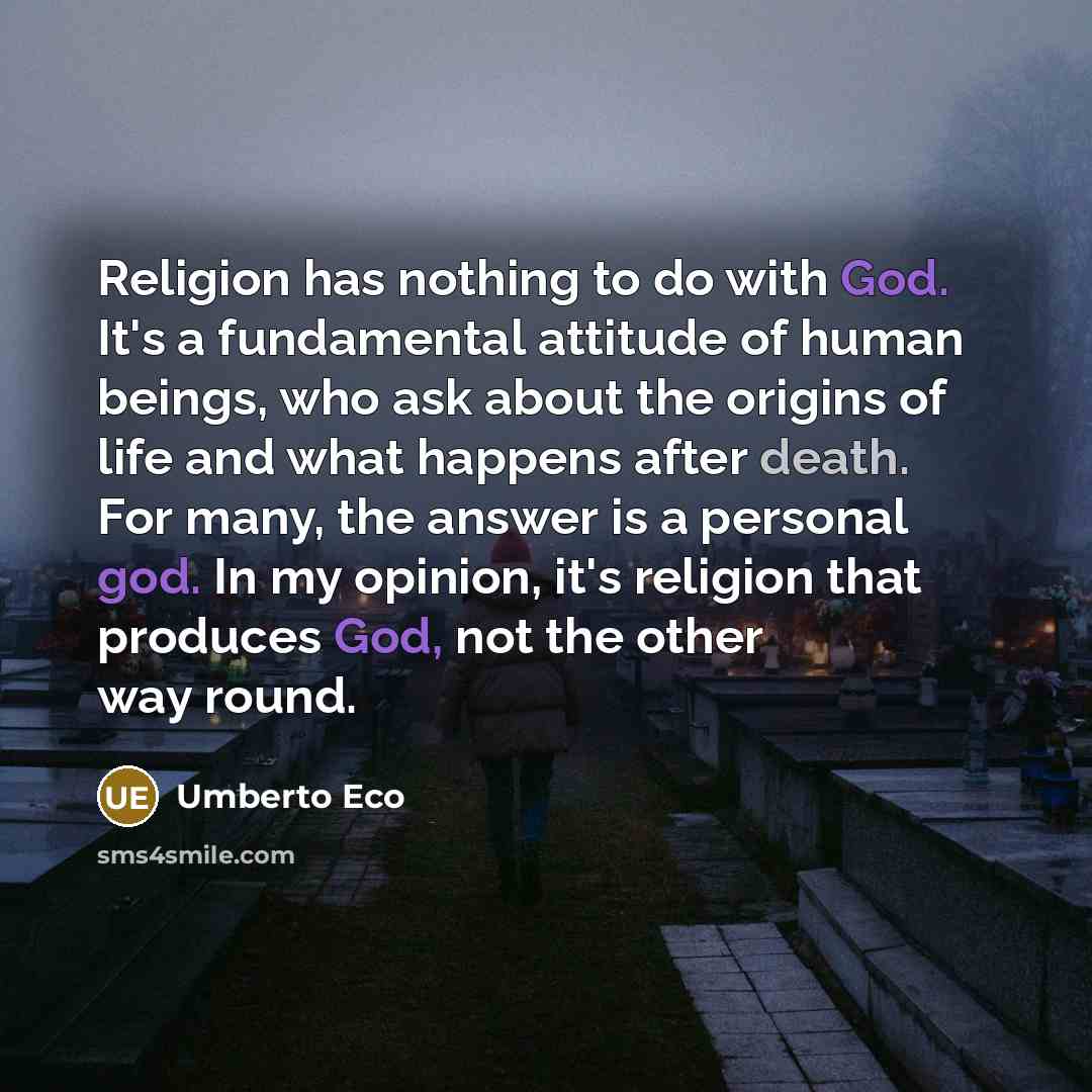 “Religion has nothing to do with God. It's a fundamental…” quote by Umberto Eco