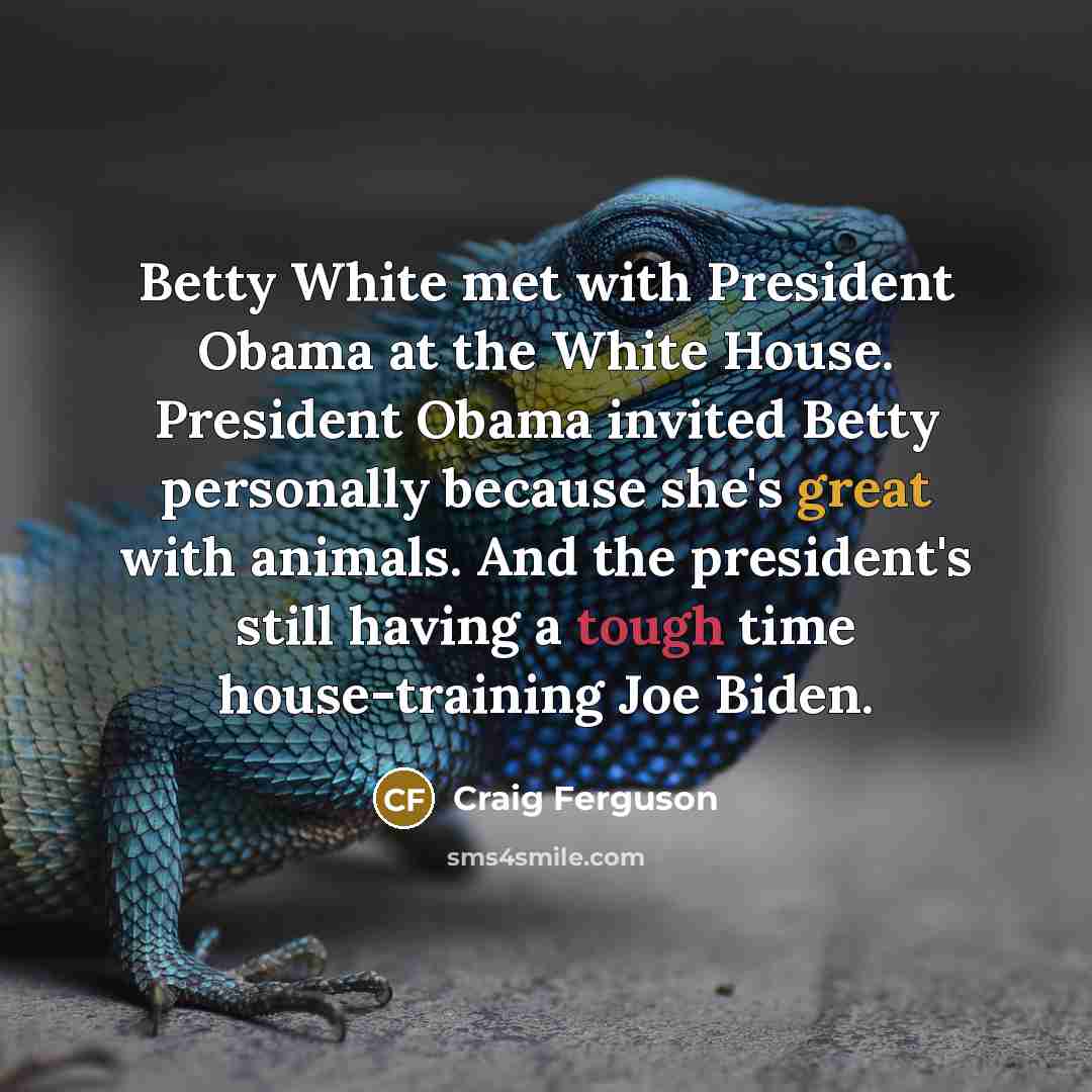 “Betty White met with President Obama at the White House.…” quote by Craig Ferguson