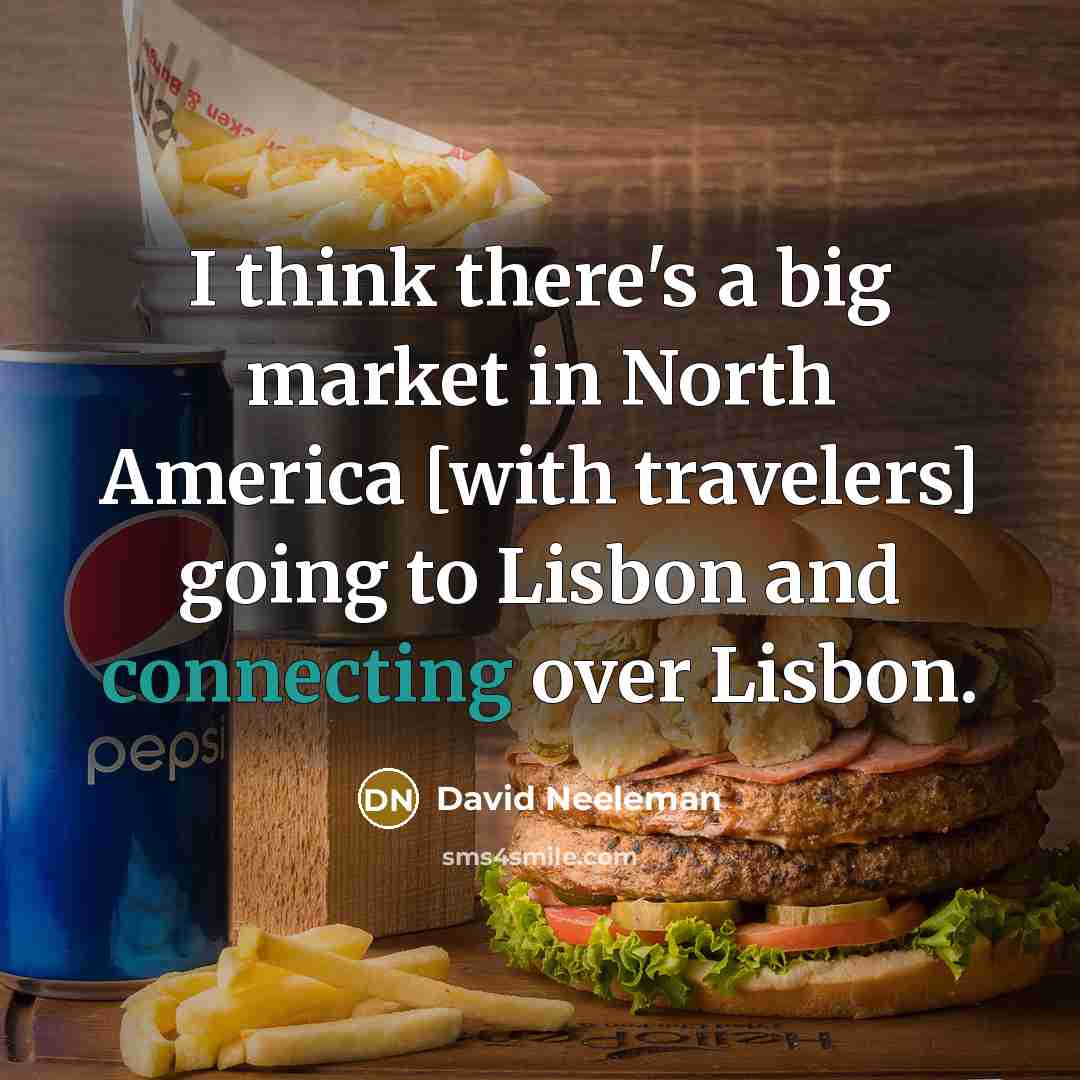 “I think there's a big market in North America [with…” quote by David Neeleman