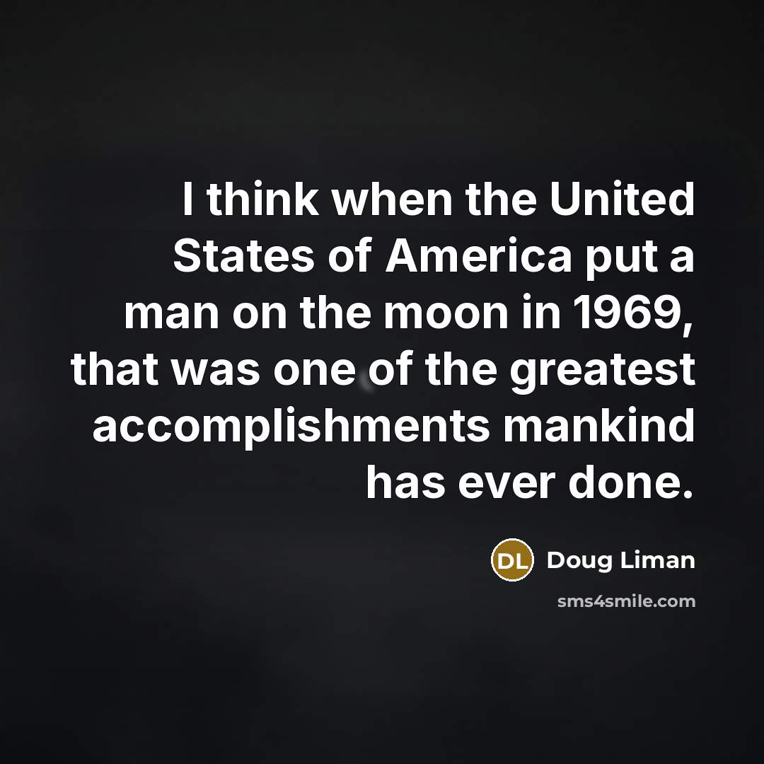 “I think when the United States of America put a…” quote by Doug Liman