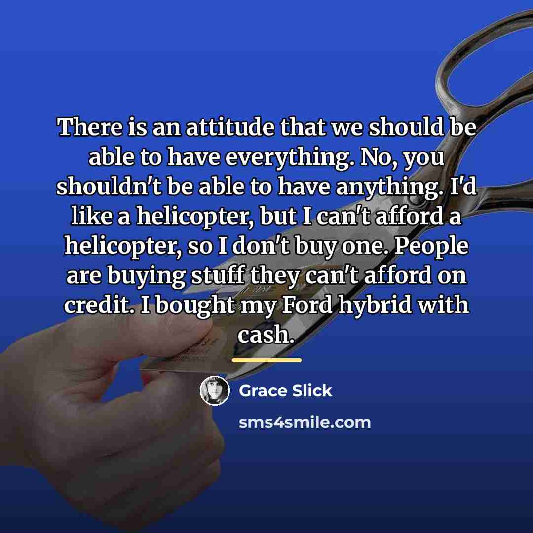 “There is an attitude that we should be able to…” quote by Grace Slick