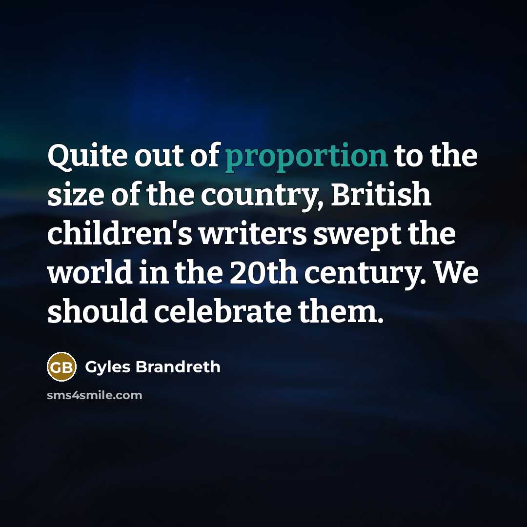 “Quite out of proportion to the size of the country,…” quote by Gyles Brandreth