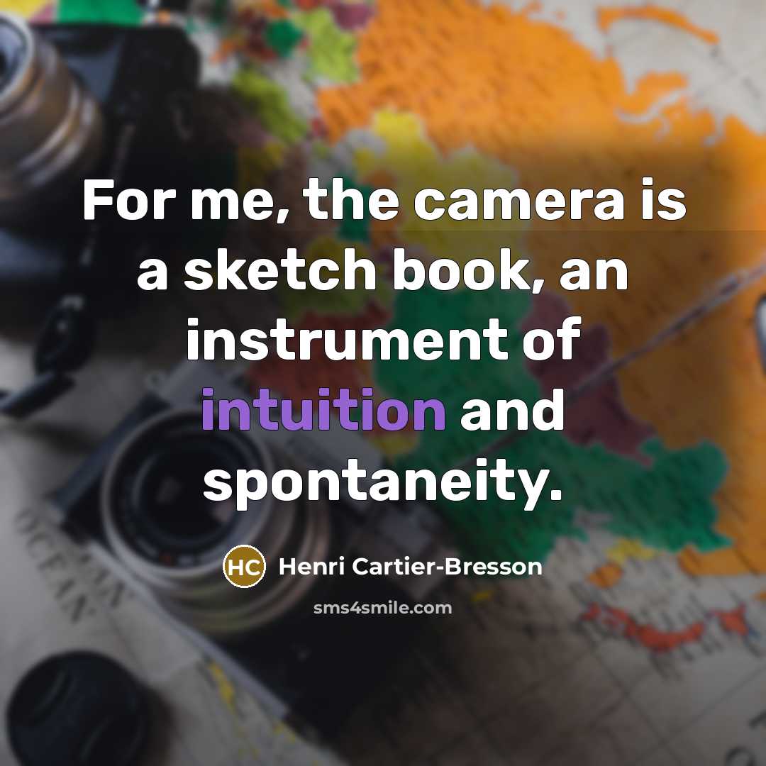 “For me, the camera is a sketch book, an instrument…” quote by Henri Cartier-Bresson