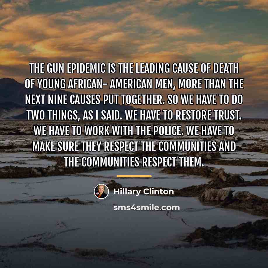 “The gun epidemic is the leading cause of death of…” quote by Hillary Clinton