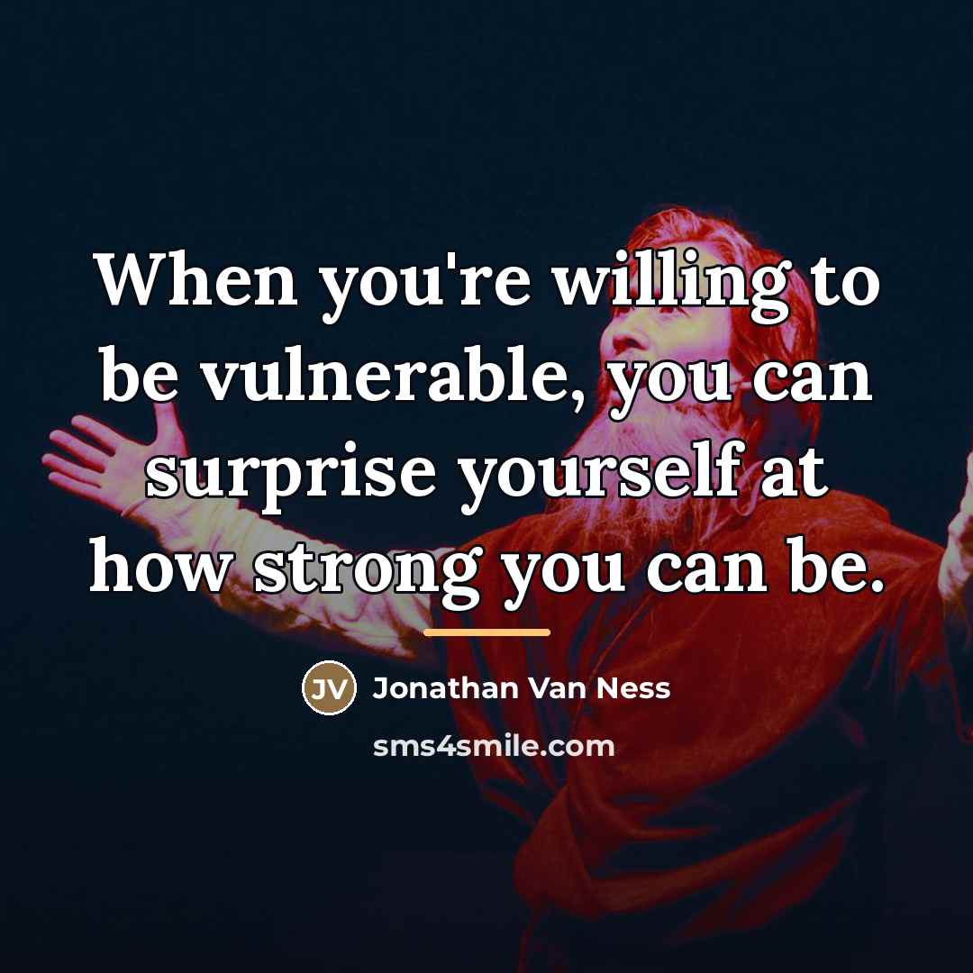 “When you're willing to be vulnerable, you can surprise yourself…” quote by Jonathan Van Ness