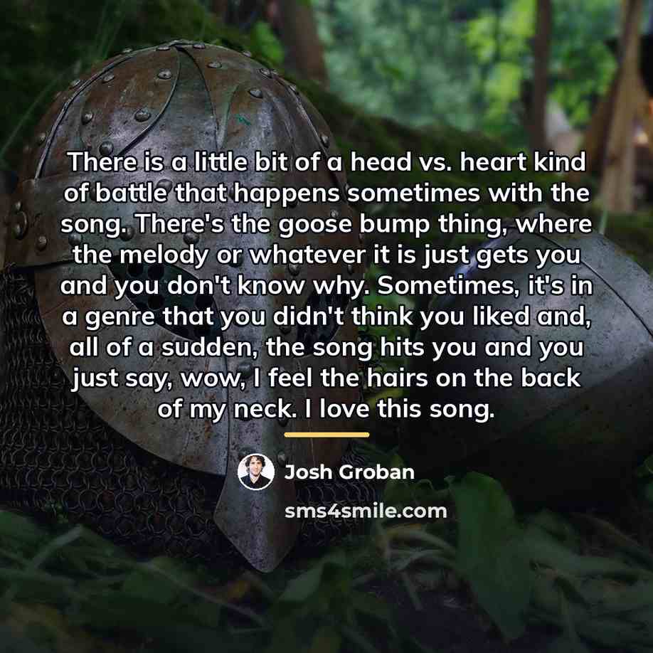 “There is a little bit of a head vs. heart…” quote by Josh Groban
