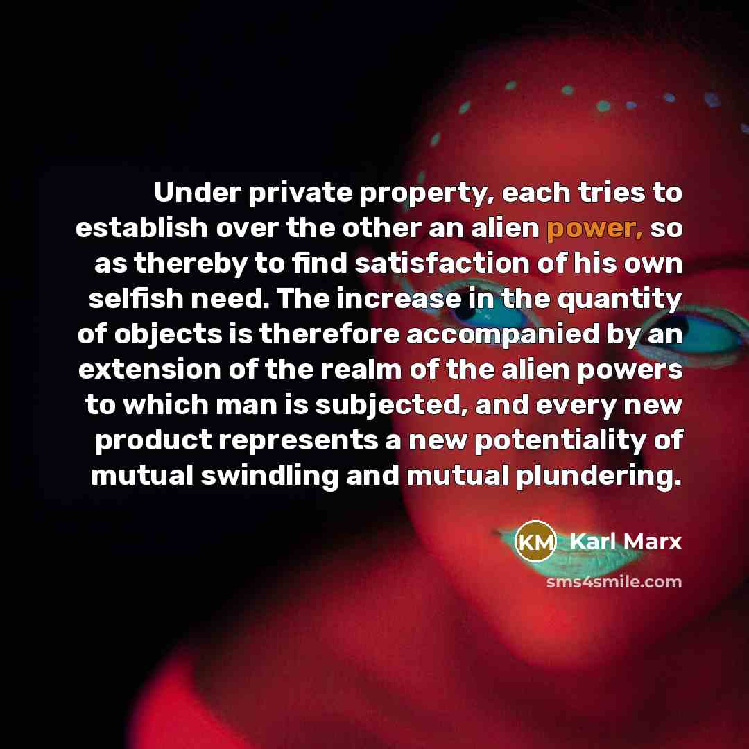 “Under private property, each tries to establish over the other…” quote by Karl Marx