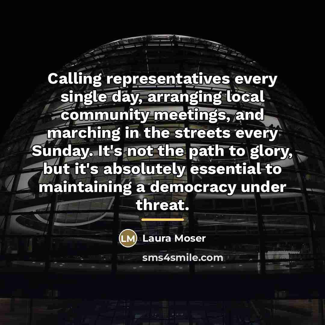 “Calling representatives every single day, arranging local community meetings, and…” quote by Laura Moser