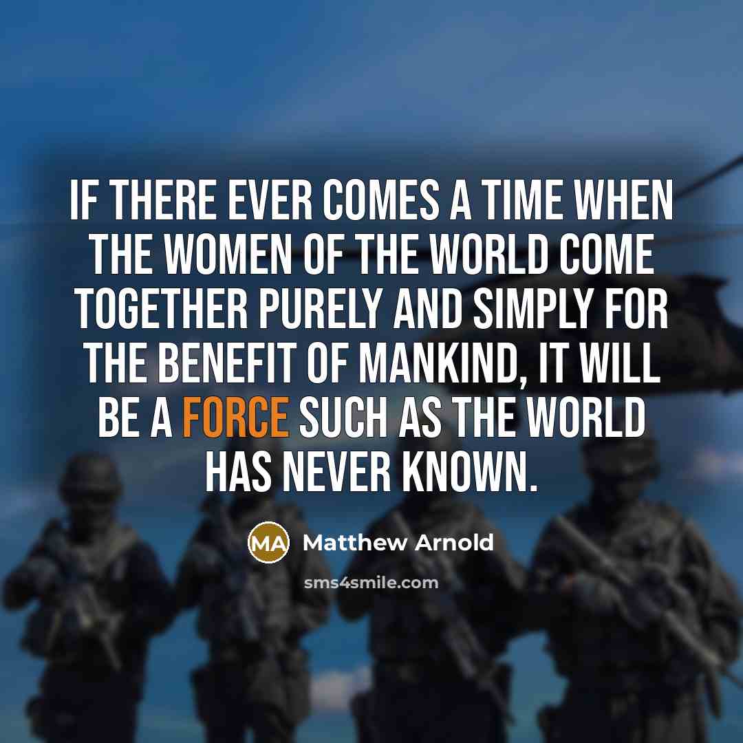 “If there ever comes a time when the women of…” quote by Matthew Arnold