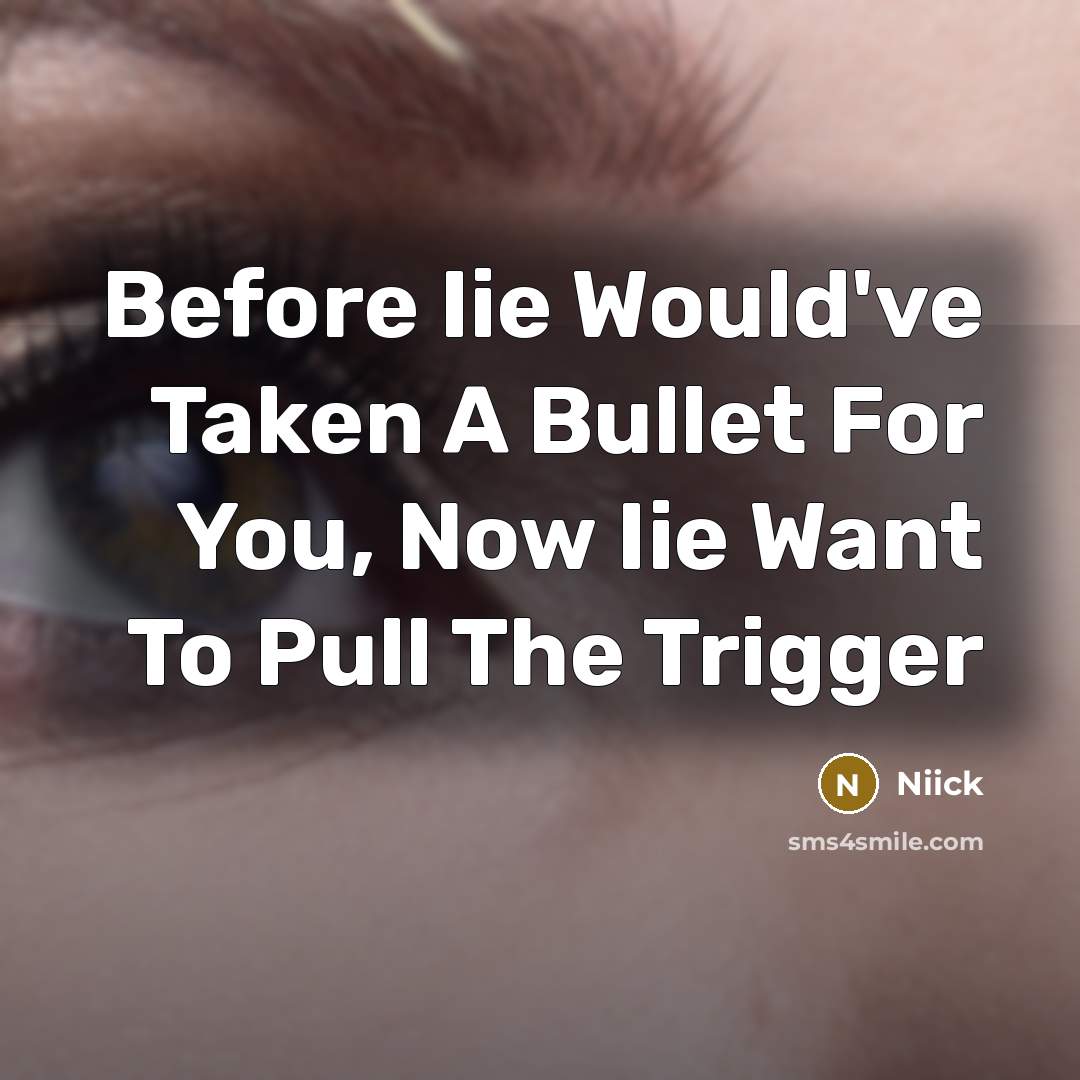 “Before Iie Would've Taken A Bullet For You, Now Iie…” quote by Niick