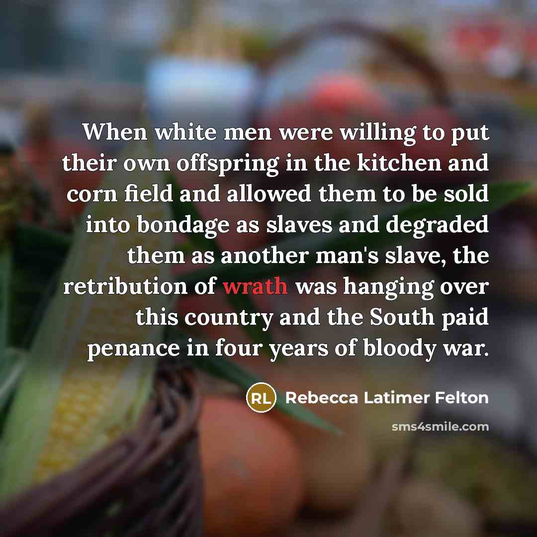 “When white men were willing to put their own offspring…” quote by Rebecca Latimer Felton