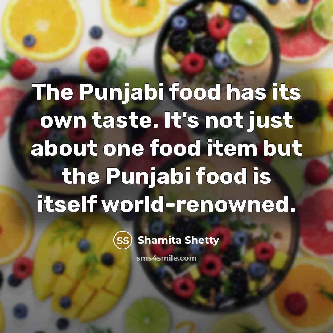 “The Punjabi food has its own taste. It's not just…” quote by Shamita Shetty