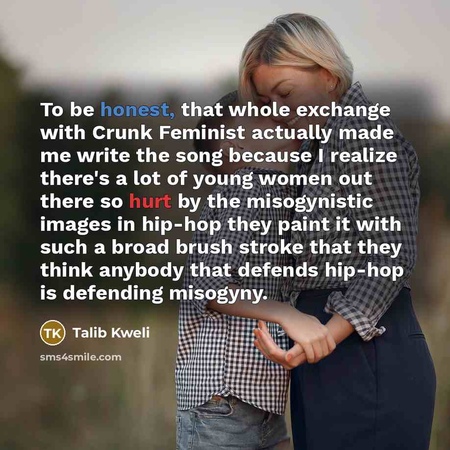 “To be honest, that whole exchange with Crunk Feminist actually…” quote by Talib Kweli