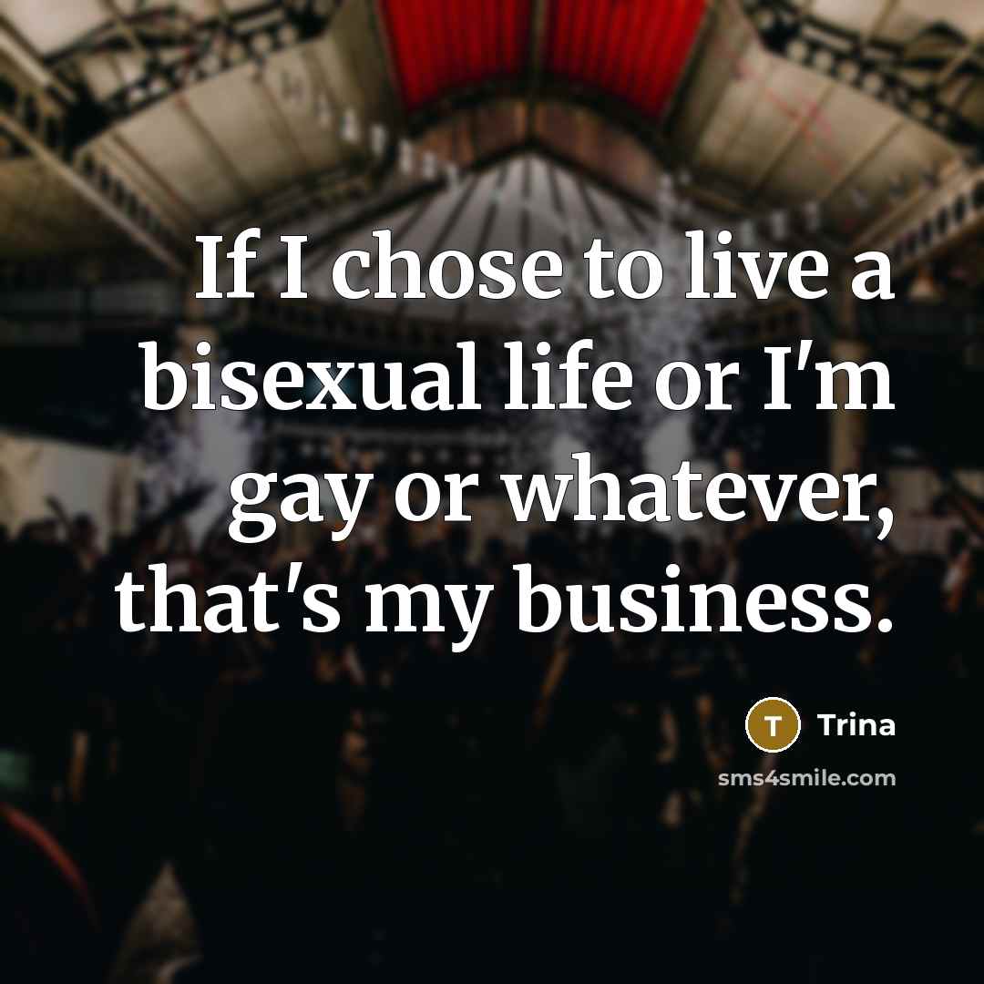 “If I chose to live a bisexual life or I'm…” quote by Trina