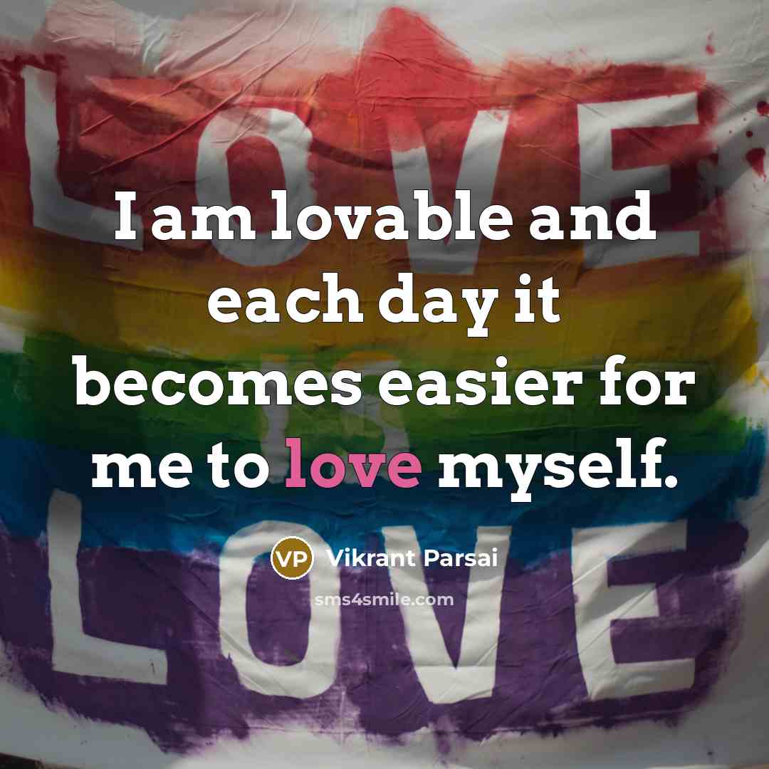 “I am lovable and each day it becomes easier for…” quote by Vikrant Parsai