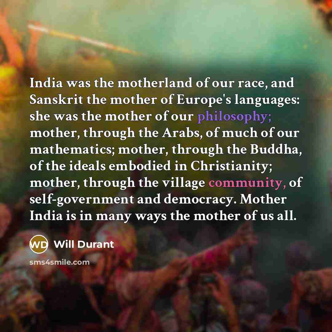 “India was the motherland of our race, and Sanskrit the…” quote by Will Durant