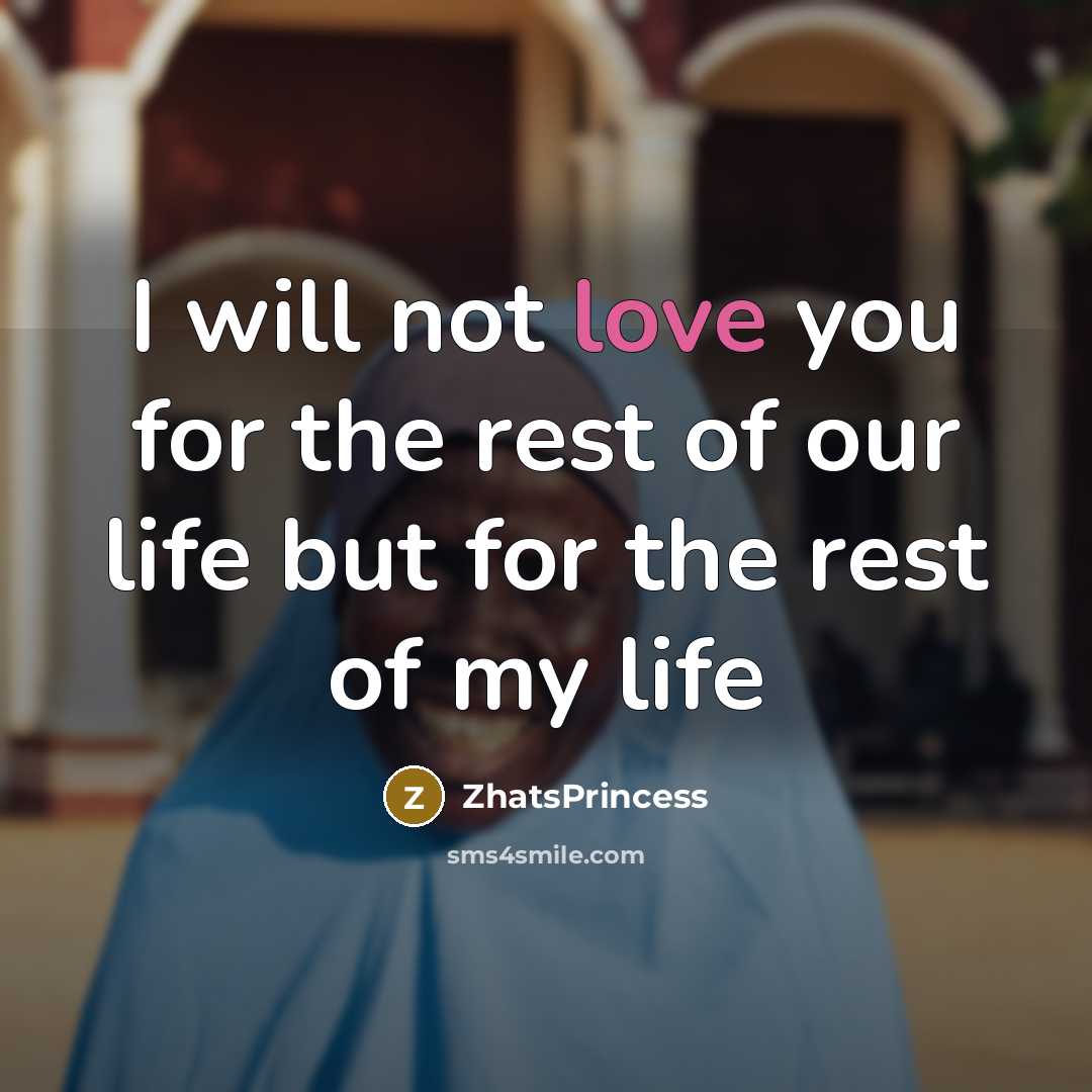 “I will not love you for the rest of our…” quote by ZhatsPrincess