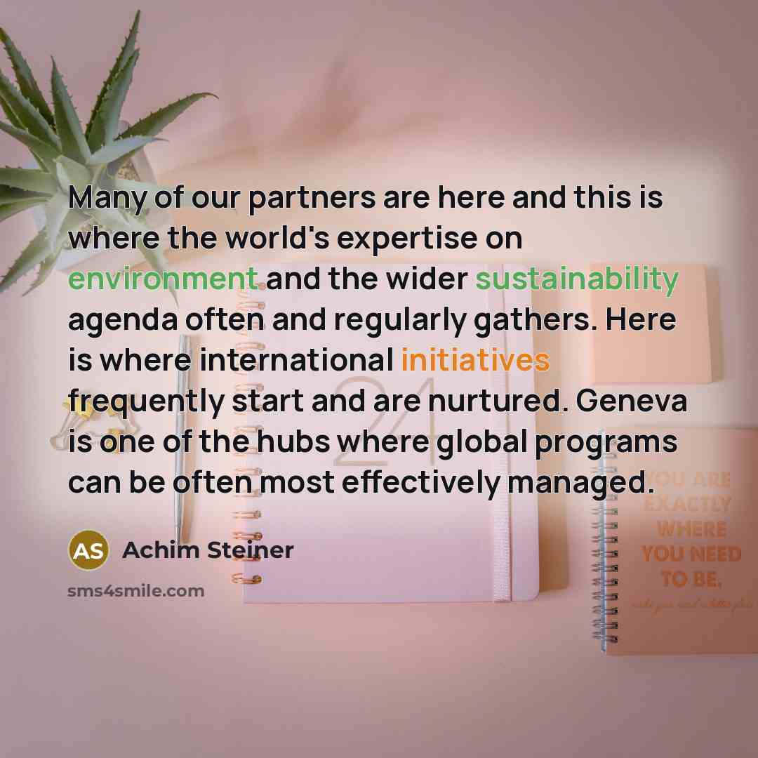 “Many of our partners are here and this is where…” quote by Achim Steiner