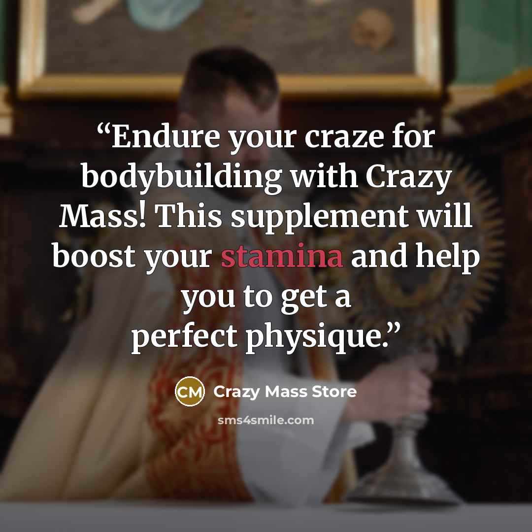 “Endure your craze for bodybuilding with Crazy Mass! This supplement will boost your stamina and help you to get a perfect physique.” quote by Crazy Mass Store