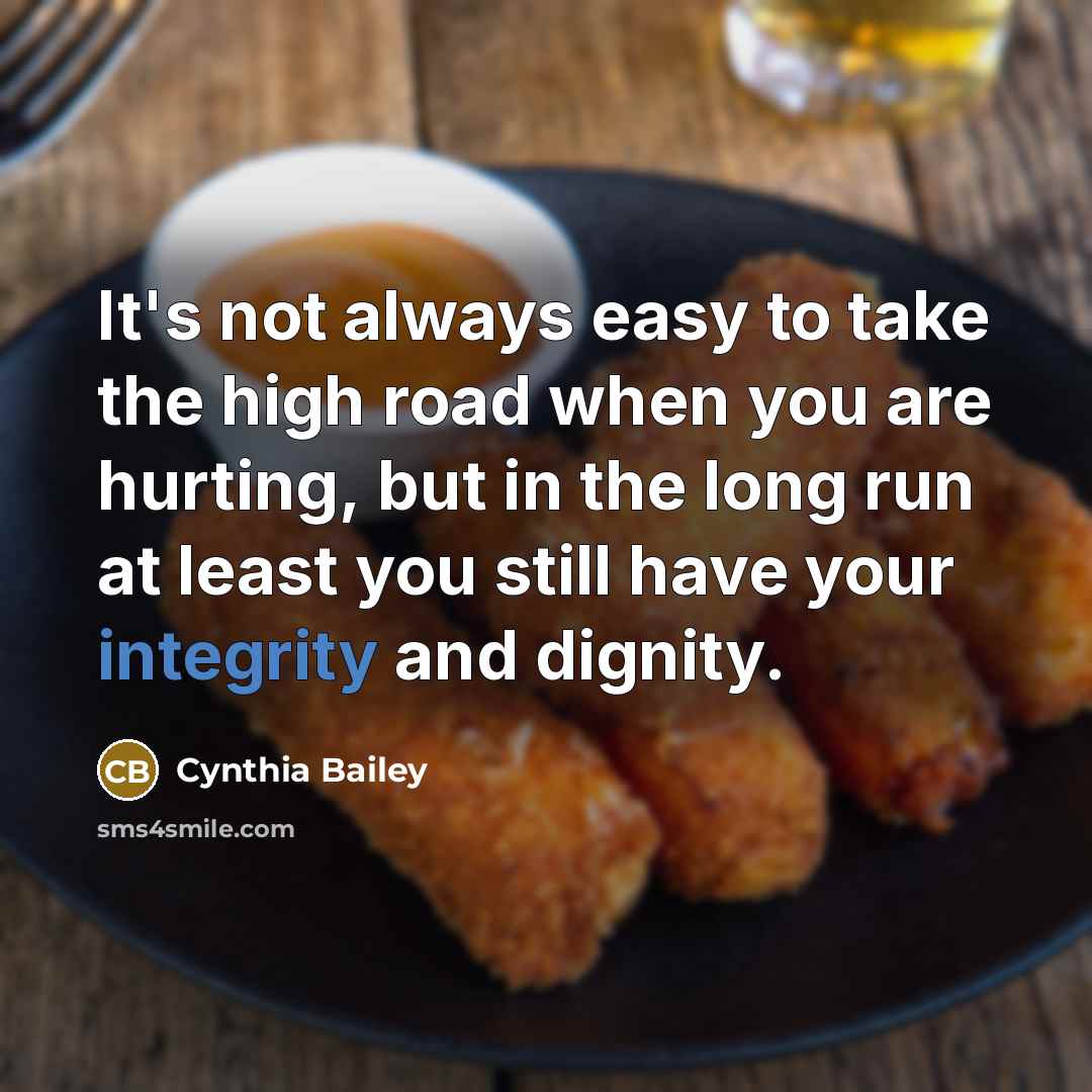 “It's not always easy to take the high road when…” quote by Cynthia Bailey