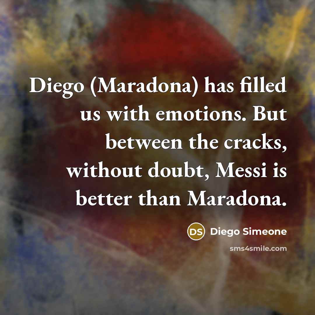 “Diego (Maradona) has filled us with emotions. But between the…” quote by Diego Simeone