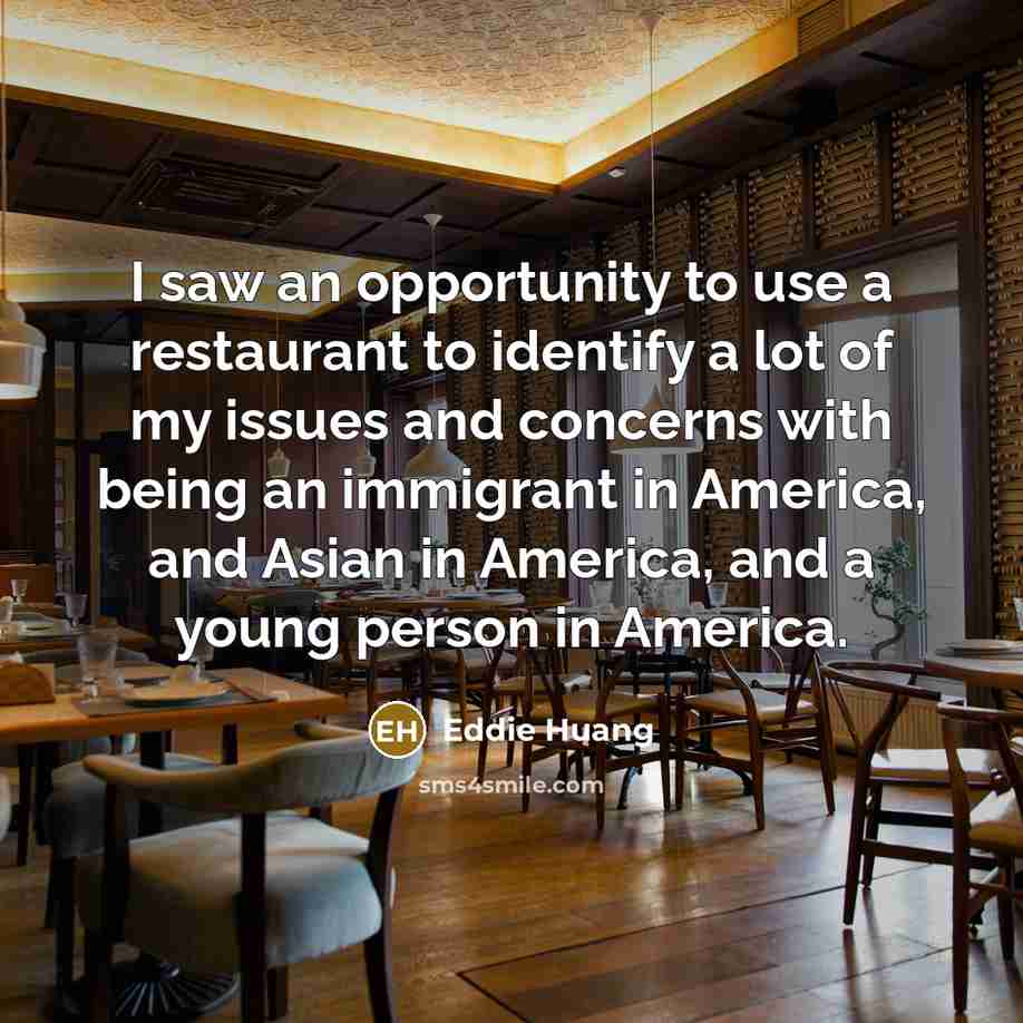 “I saw an opportunity to use a restaurant to identify…” quote by Eddie Huang