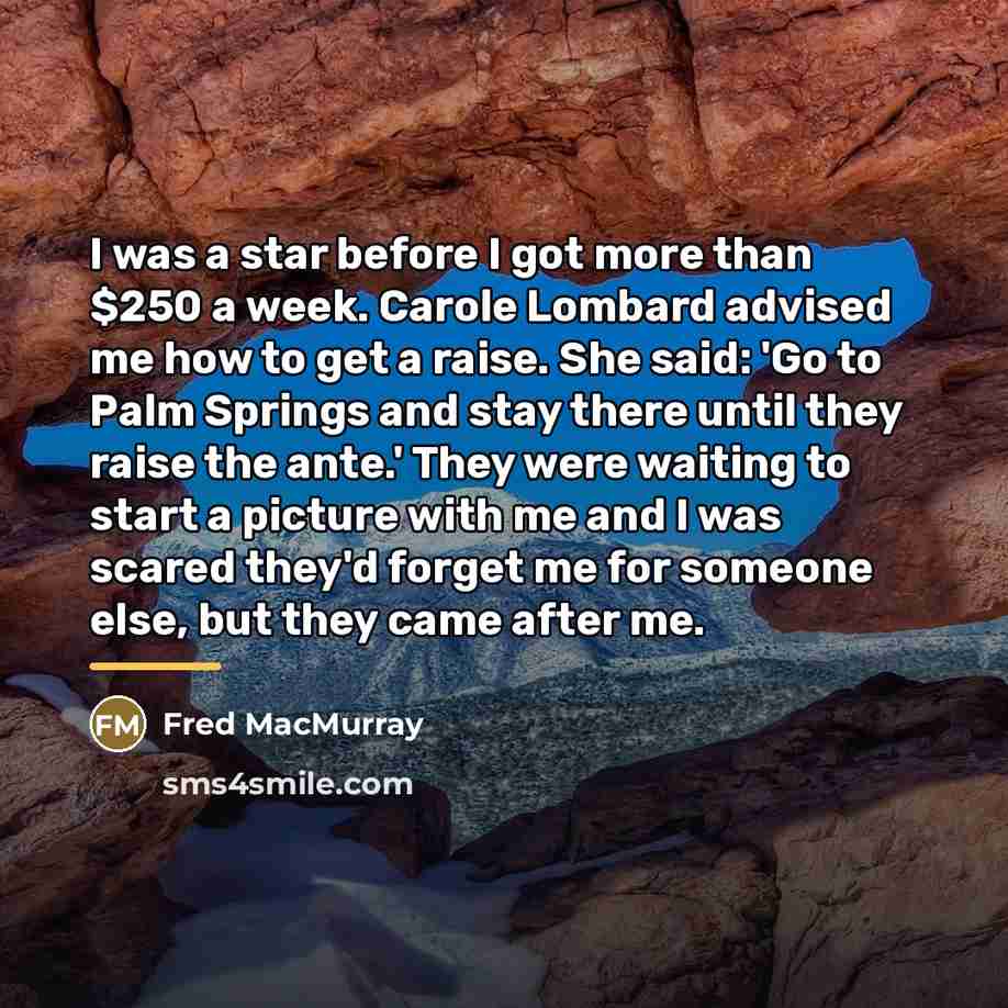 “I was a star before I got more than $250…” quote by Fred MacMurray