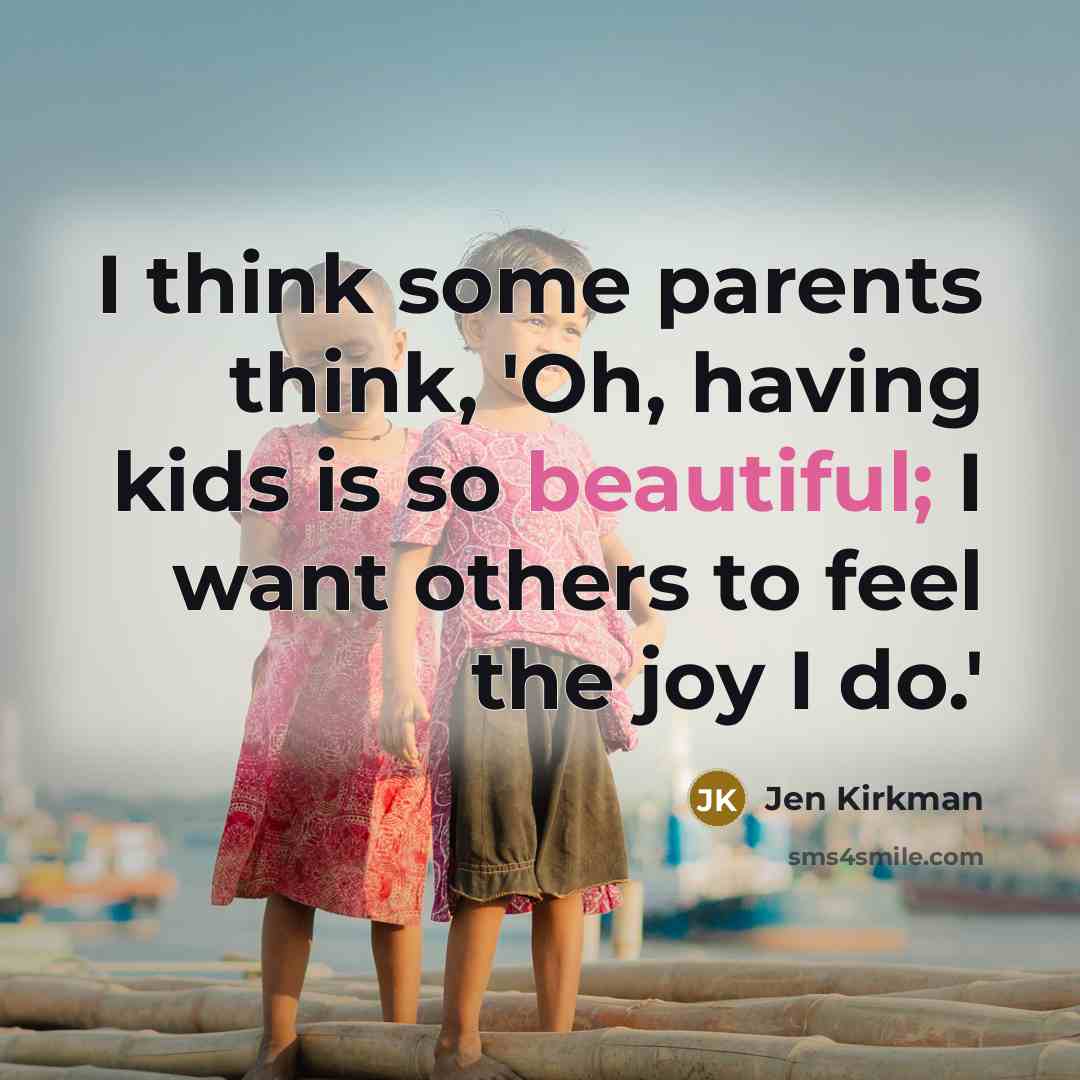 “I think some parents think, 'Oh, having kids is so…” quote by Jen Kirkman