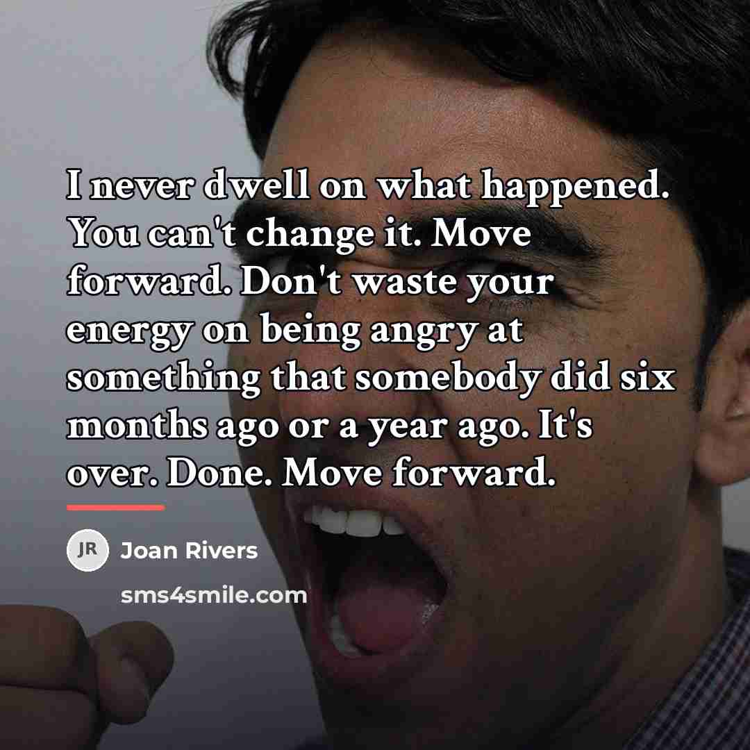 “I never dwell on what happened. You can't change it.…” quote by Joan Rivers