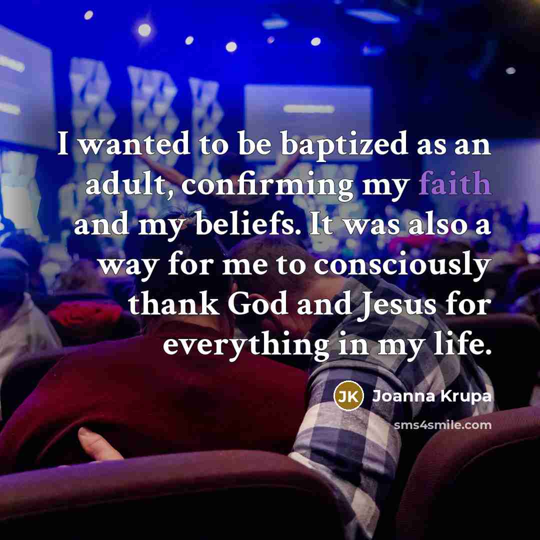 “I wanted to be baptized as an adult, confirming my…” quote by Joanna Krupa