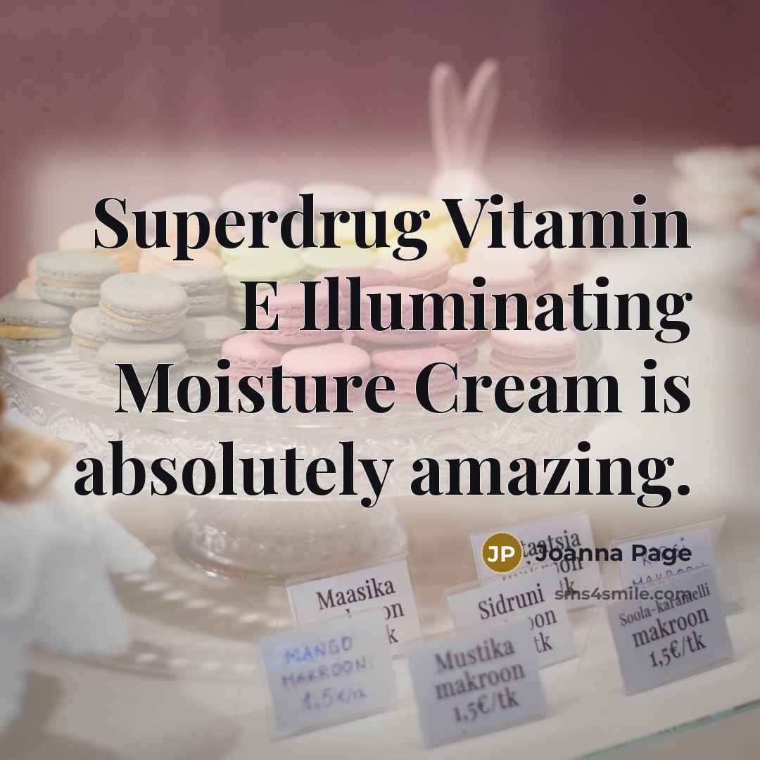 “Superdrug Vitamin E Illuminating Moisture Cream is absolutely amazing.…” quote by Joanna Page