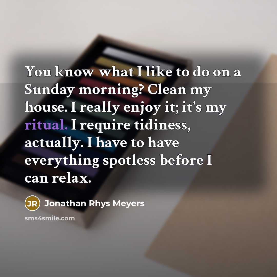 “You know what I like to do on a Sunday…” quote by Jonathan Rhys Meyers