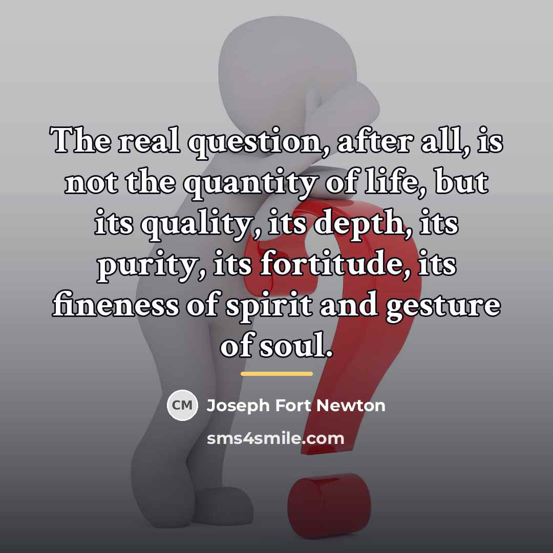 “The real question, after all, is not the quantity of…” quote by Joseph Fort Newton