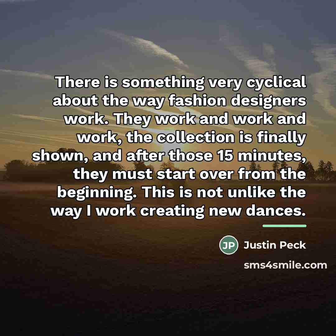 “There is something very cyclical about the way fashion designers…” quote by Justin Peck