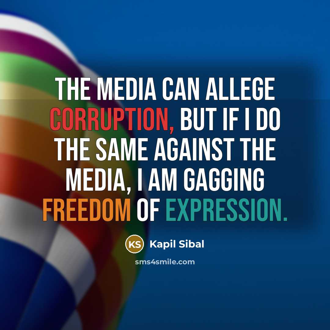 “The media can allege corruption, but if I do the…” quote by Kapil Sibal