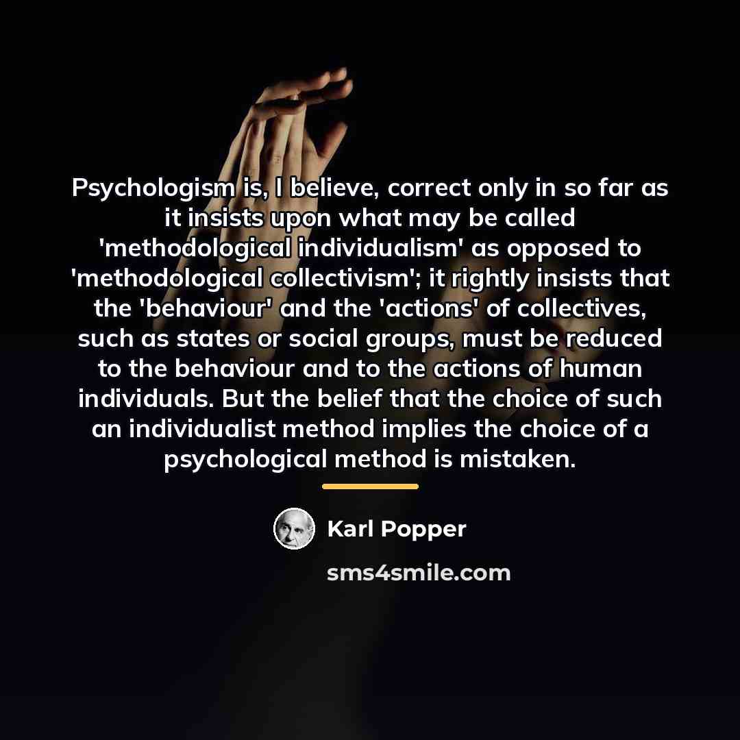 “Psychologism is, I believe, correct only in so far as…” quote by Karl Popper