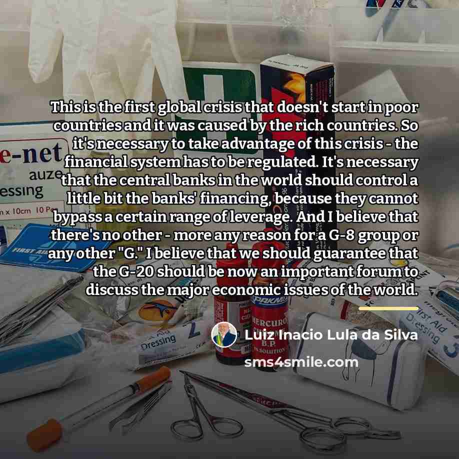 “This is the first global crisis that doesn't start in…” quote by Luiz Inacio Lula da Silva